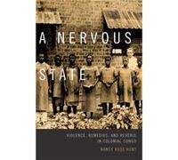 A Nervous State by Nancy Rose Hunt Nancy Rose Hunt (Auteur)