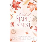 A Nest of Maple & Mist: A Cozy Omegaverse (Maple Falls Book 1)