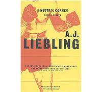 A Neutral Corner A. J. Liebling (Auteur)