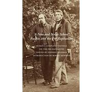 A New and Noble School : Ruskin and the Preraphaelites /anglais