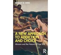 A New Approach to Addiction and Choice