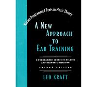 A New Approach to Ear Training: A Programmed Course in Melodic and Harmonic Dictation