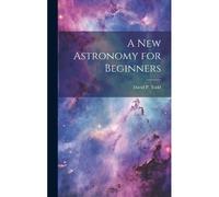 A New Astronomy For Beginners
