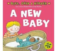 A New Baby First Experiences with Biff Chip Kipper by Roderick Hunt Roderick Hunt (Auteur)