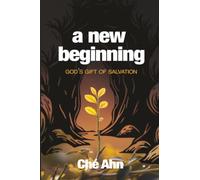 A New Beginning: God's Gift of Salvation