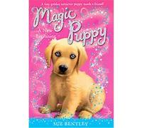 A New Beginning, Magic Puppy Sue Bentley (Auteur)