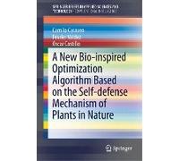 A New Bio-Inspired Optimization Algorithm Based On The Self-Defense Mechanism Of Plants In Nature