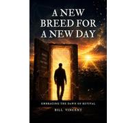 A New Breed for a New Day: Embracing the Dawn of Revival