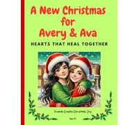 A New Christmas for Avery and Ava: Hearts That Heal Together