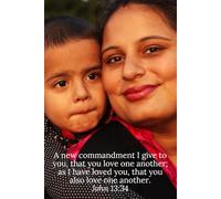 A new commandment I give to you, that you love one another; as I have loved you, that you also love one another. John 13:34 - Daily Journal