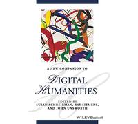 A New Companion to Digital Humanities