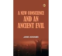 A New Conscience and an Ancient Evil