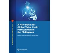 A New Dawn For Global Value Chain Participation In The Philippines (International Development In Focus)
