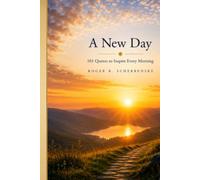 A New Day: 101 Quotes to Inspire Every Morning