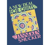 A New Deal for Quilts by Janneken Smucker Janneken Smucker (Auteur)