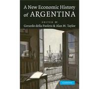 A New Economic History of Argentina