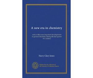 A new era in chemistry: some of the more important developments in general chemistry during the last quarter of a century