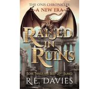 A New Era: Raised In Ruins