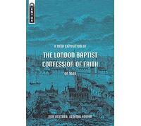 A New Exposition of the London Baptist Confession of Faith of 1689