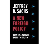 A New Foreign Policy - Jeffrey D. Sachs - Columbia University Press - Livre en Anglais - Paperback Jeffrey D. SachsJeffrey D. Sachs (Auteur)