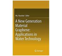 A New Generation Material Graphene: Applications In Water Technology