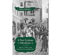 A New German Idealism: Hegel, Zizek, and Dialectical Materialism - [Version Originale] Inconnu (Auteur)