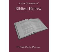 A New Grammar Of Biblical Hebrew
