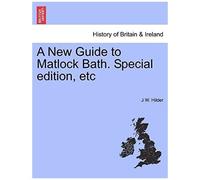 A New Guide To Matlock Bath. Special Edition, Etc