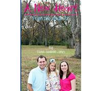 A New Heart: From the Inside Out
