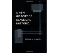 A New History Of Classical Rhetoric