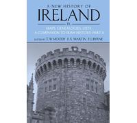 A New History Of Ireland Volume lX: Maps, Genealogies, Lists: A Companion to Irish History, Part ll