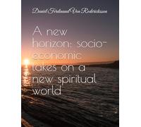 A new horizon: socio-economic takes on a new spiritual world