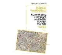 A New Imperial History Of Northern Eurasia, 1700-1918