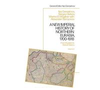 A New Imperial History of Northern Eurasia, 1700-1918: From Russian to Global History