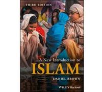 A New Introduction to Islam by Daniel W. Institute for the Study of Religion in the Middle East ISRME Brown Daniel W Brown, (Auteur)