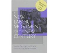 A New Labor Movement for the New Century by Edited by Gregory Mantsios N.Y.) Labor Resource Center Queens College (New York (Auteur)