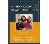 A New Look at Black Families by Richard J. Reddick Charles Vert Willie (Auteur)
