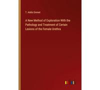 A New Method of Exploration With the Pathology and Treatment of Certain Lesions of the Female Urethra