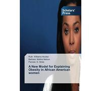A New Model For Explaining Obesity In African American Women