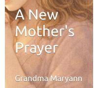 A New Mother's Prayer