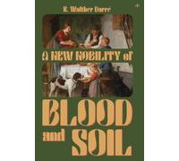 A New Nobility Of Blood And Soil