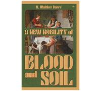 A New Nobility Of Blood And Soil