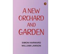 A New Orchard And Garden