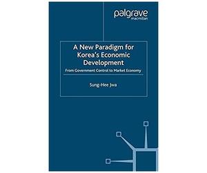 A New Paradigm For Korea's Economic Development