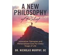 A New Philosophy Of Relief: Innovative Therapies and Personalized Care for Every Stage of Life