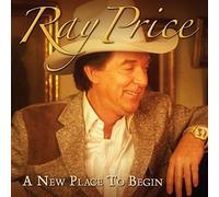 A New Place To Begin by Ray Price [Audio CD] NEUF