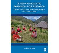 A New Pluralistic Paradigm for Research Diverse Methods for Researching Analytic and Other Groups - Susanne Vosmer - Routledge - ebook (ePub) - Livre