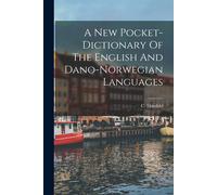 A New Pocket-Dictionary Of The English And Dano-Norwegian Languages