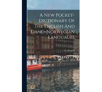 A New Pocket-Dictionary Of The English And Dano-Norwegian Languages