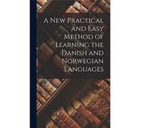 A New Practical and Easy Method of Learning the Danish and Norwegian Languages - Anonymous - Creative Media Partners LLC - Livre en Anglais AnonymousAnonymous (Auteur)
